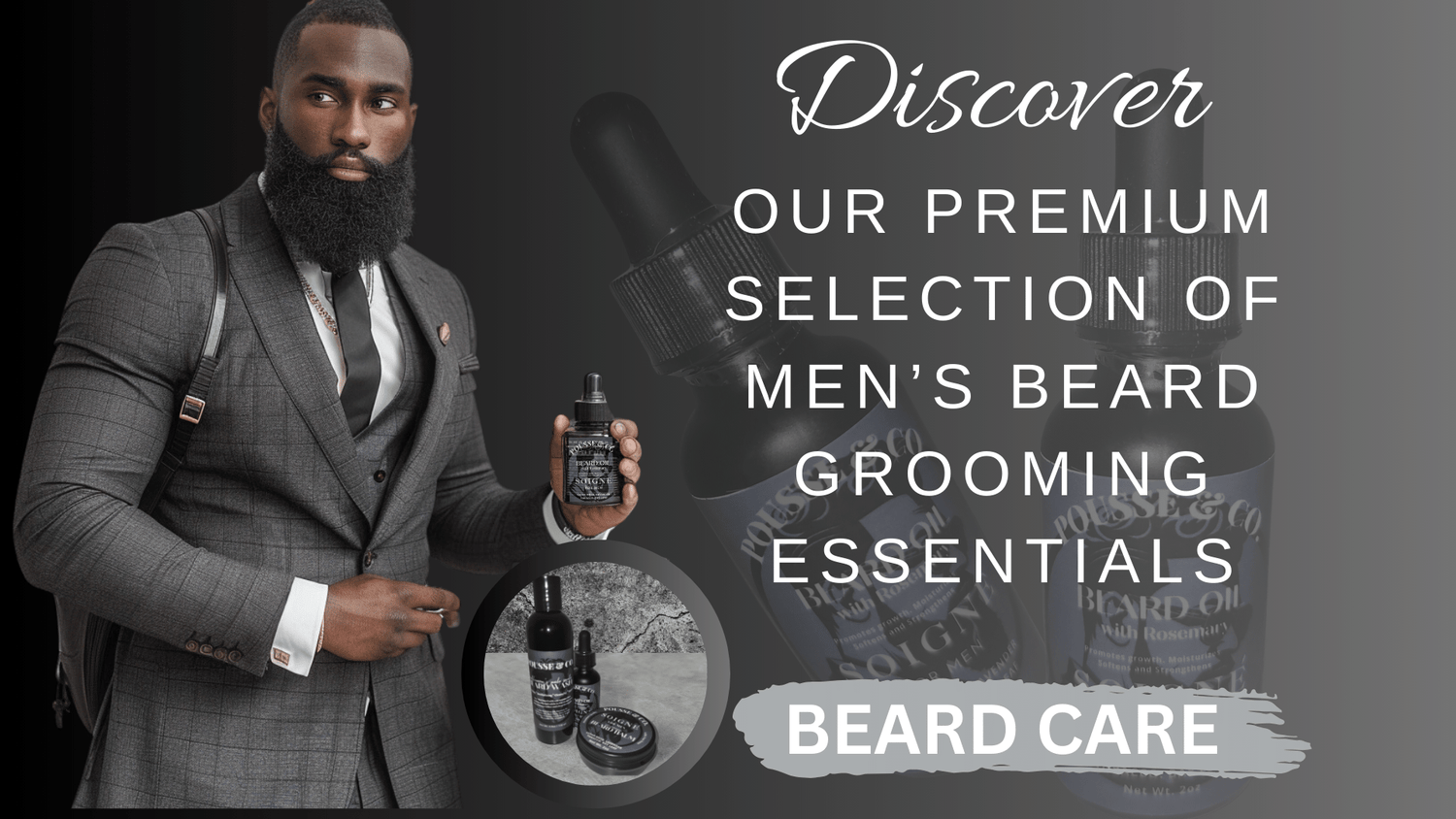 A sophisticated arrangement of Pousse & Co. men's grooming products, including a rich, black-colored beard oil in a dropper bottle. The products are tastefully presented on a dark, textured surface, highlighting their premium quality and the brand's commitment to natural, effective grooming essentials for men. 